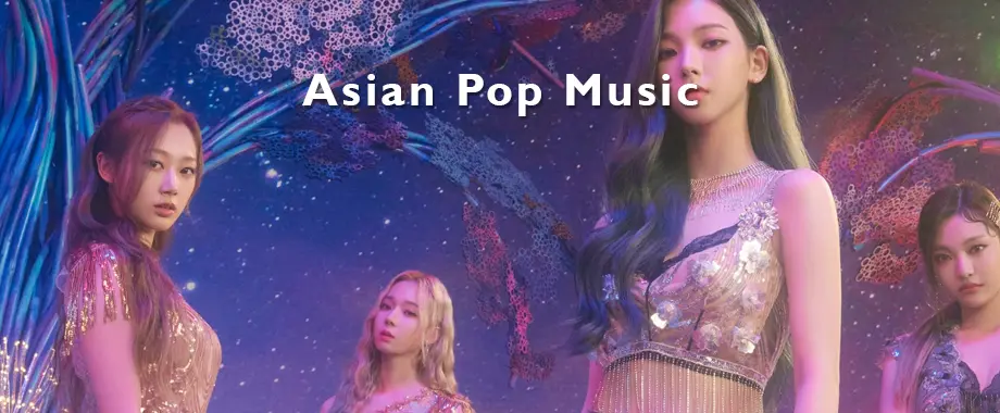 Asian Pop Music (K-Pop, P-Pop, C-Pop etc…)